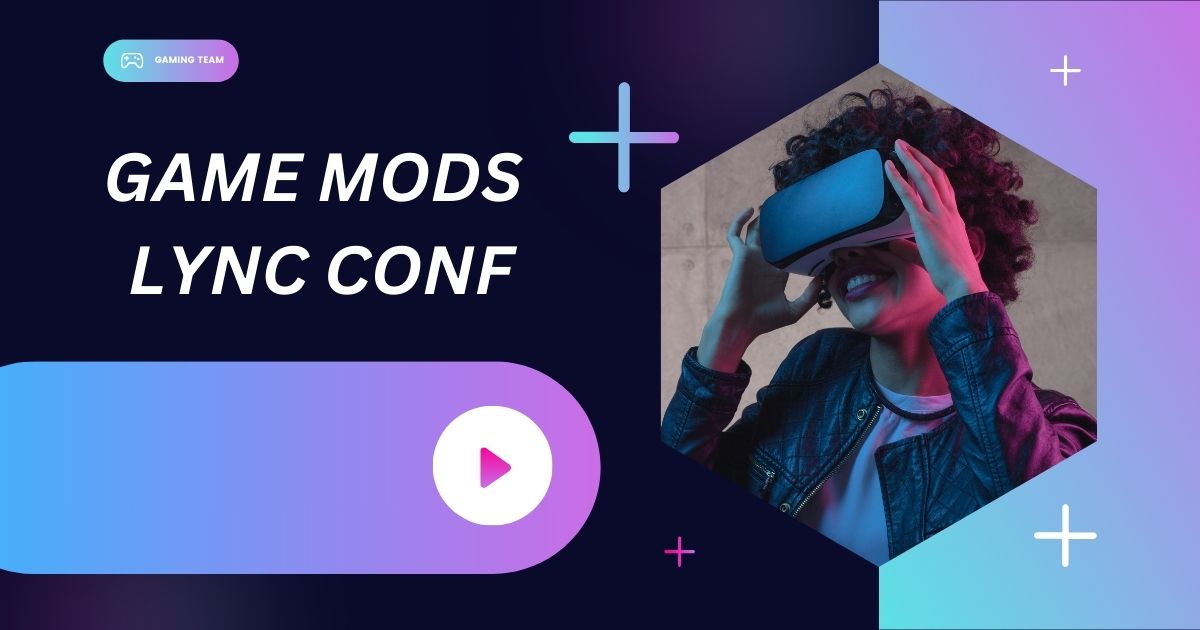 game mods lync conf