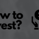 How to Invest